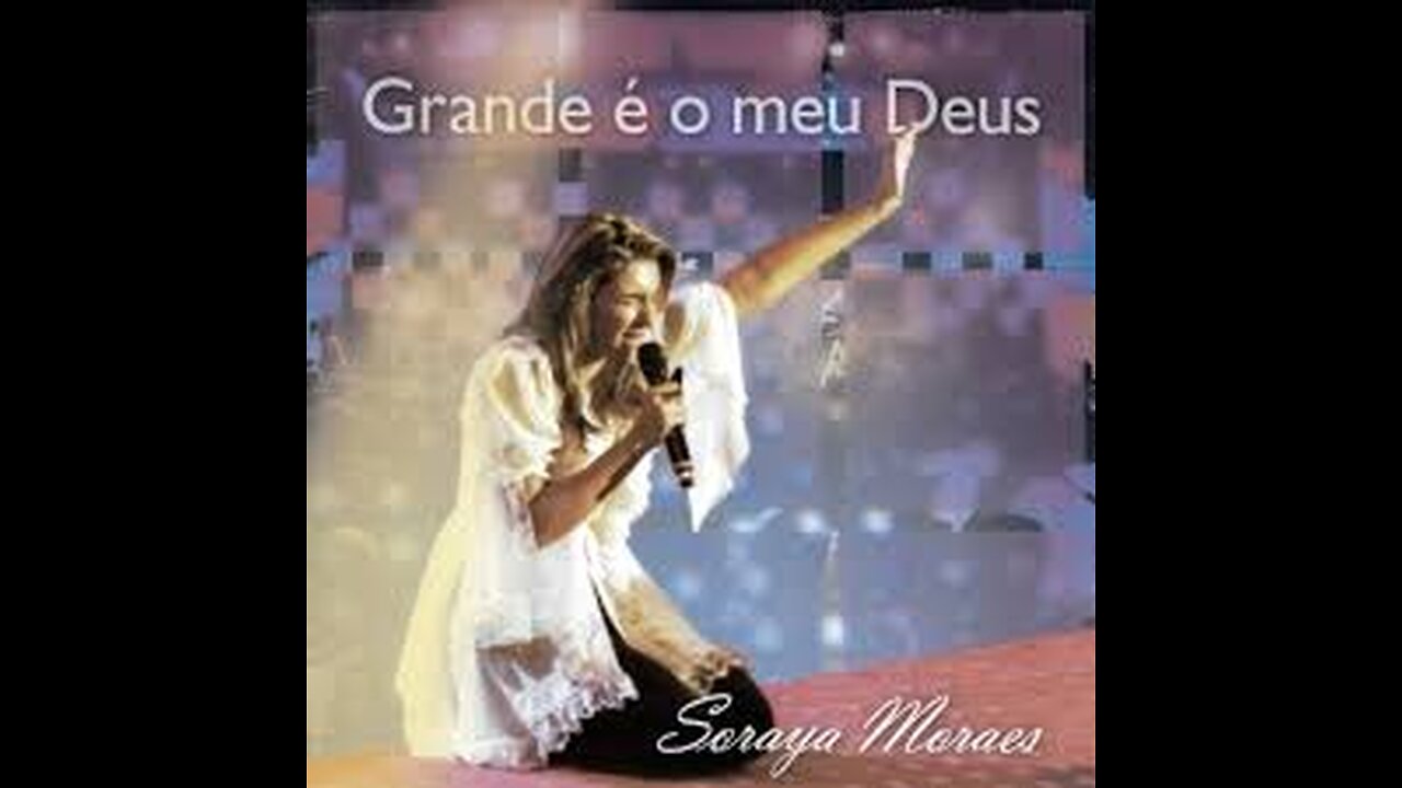 Soraya_Moraes___Quão_Grande_é_o_meu_Deus_