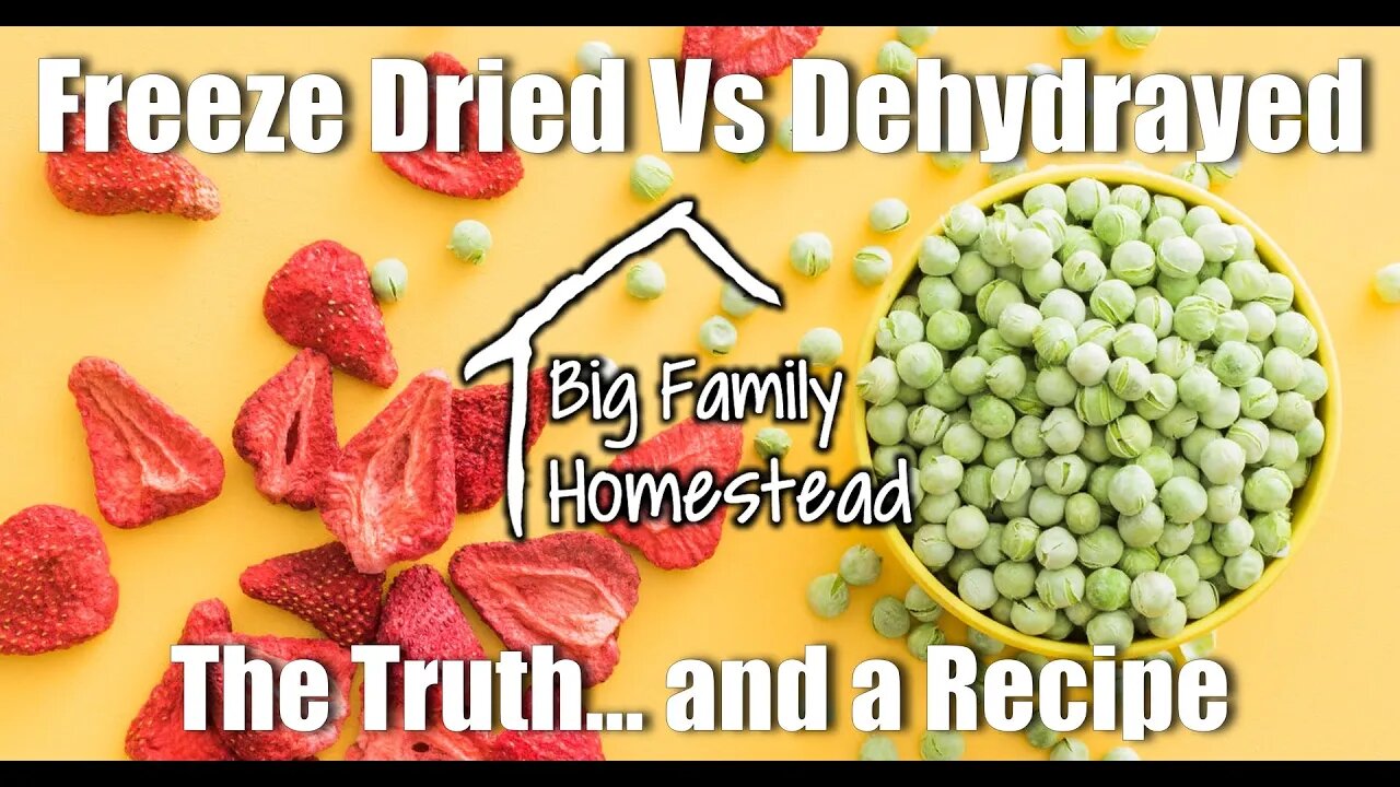 Freeze Dried VS Dehydrated Emergency Food | Big Family Homestead