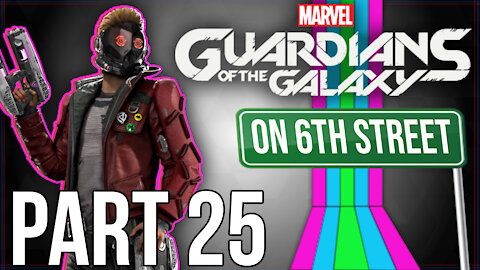 Guardians of the Galaxy on 6th Street Part 25