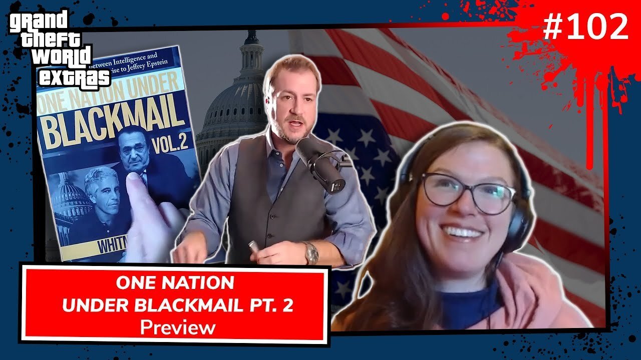 One Nation Under Blackmail Pt2 | GTW Podcast 102 Preview