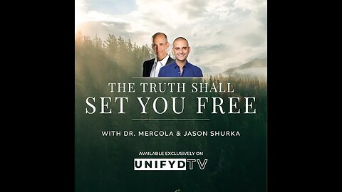 The Truth Shall Set You Free with Dr Mercola