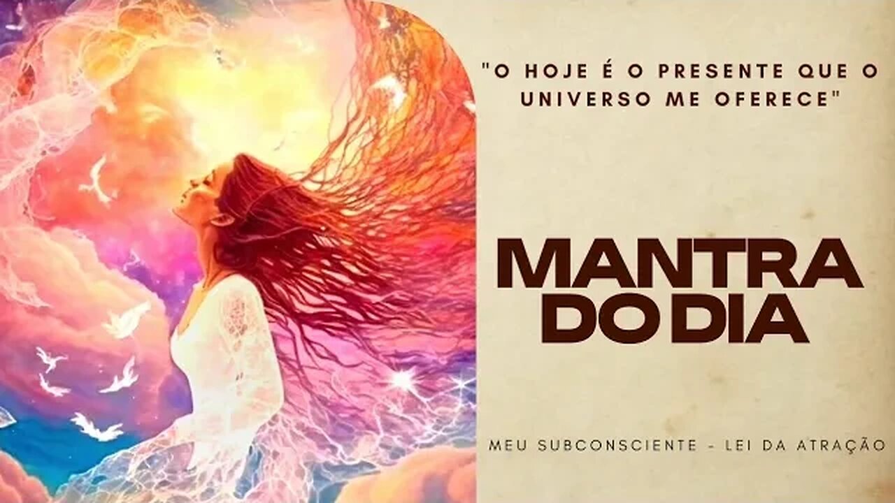 MANTRA DO DIA | O Hoje é o presente que o universo me oferece #mantra #mantradodia #leidaatração