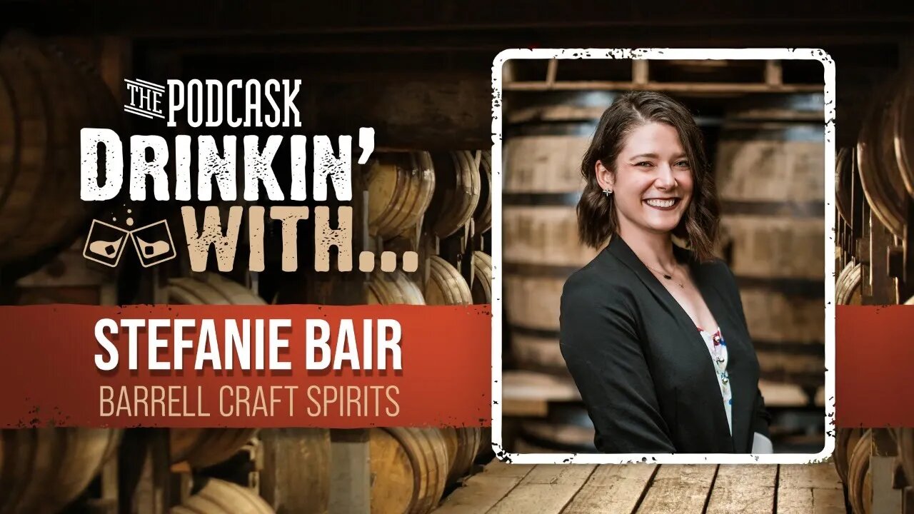 Drinkin' With Stefanie Bair - Barrell Craft Spirits