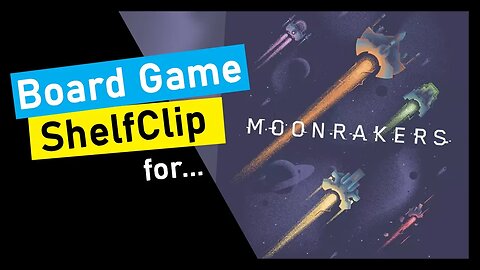 🌱ShelfClips: Moonrakers + Expansions (Short Board Game Preview)