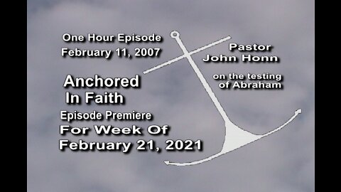 2/21/2021 - AIFGC #574 – Pastor John Honn – The testing of Abraham.