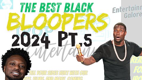 The Best Black Bloopers 2024 Pt.5