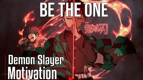 Become The One! -Demon Slayer Video [AMV] - Anime Motivational Video