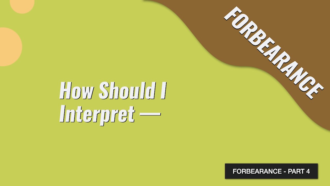 How Should I Interpret Forbearance
