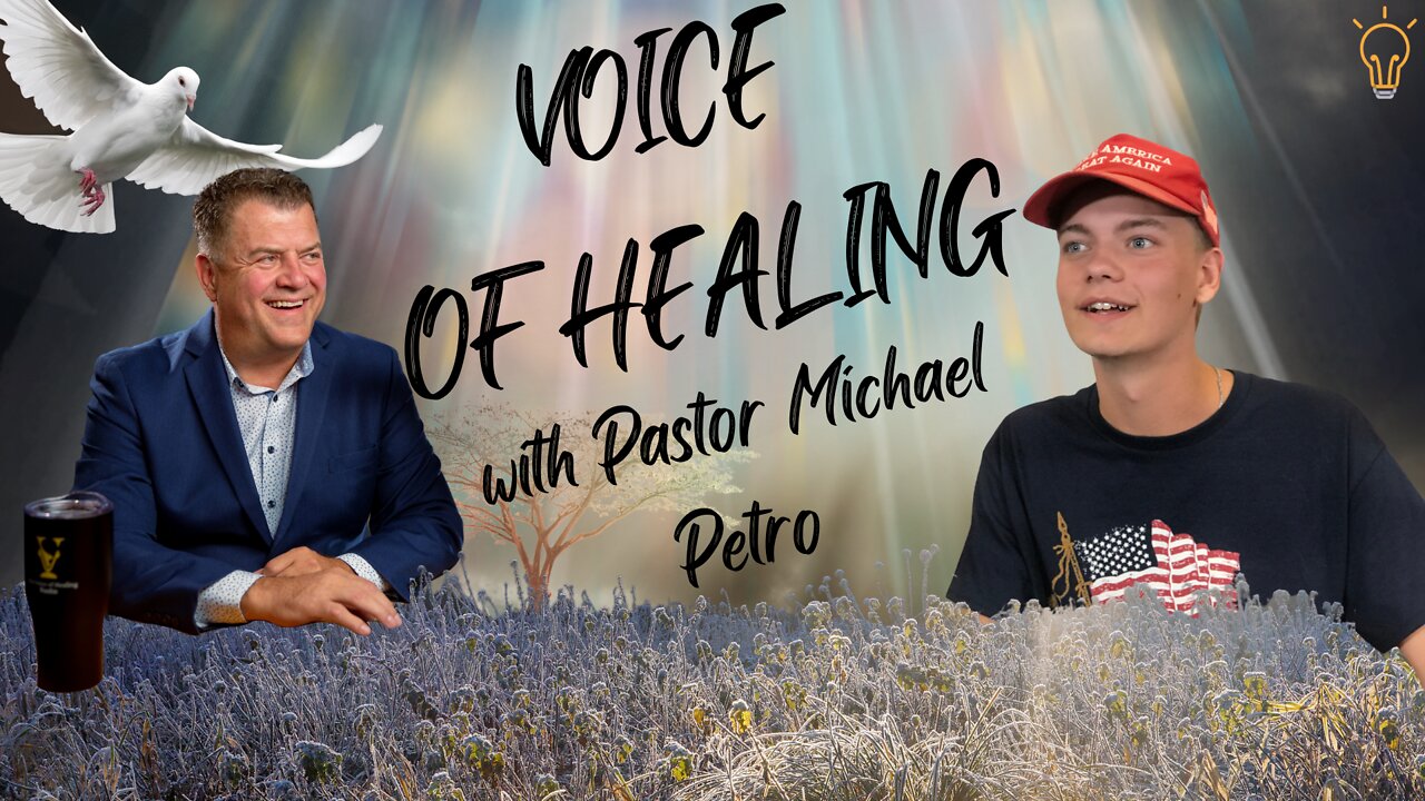 Voice of Healing - With Pastor Michael Petro