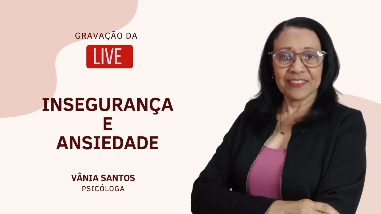 INSEGURANÇA E ANSIEDADE