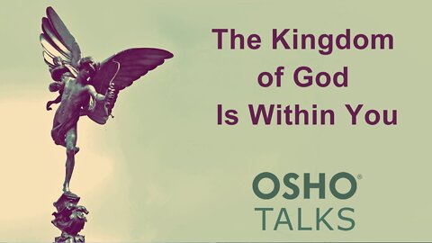 THE KINGDOM OF GOD IS WITHIN YOU