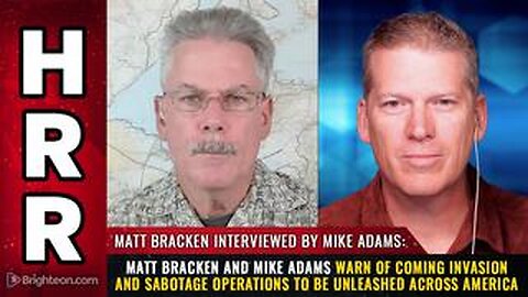 Matt Bracken and Mike Adams warn of coming INVASION and SABOTAGE operations...