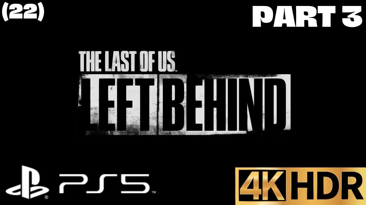 The Last of Us Remastered | Left Behind Walkthrough Finale (22) | PS5, PS4 | 4K HDR (SURVIVOR)