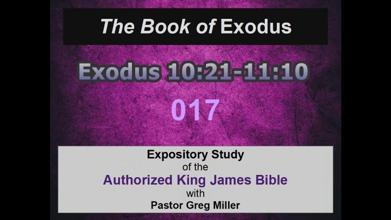 017 Exodus 10:21-11v10 (Exodus Studies)