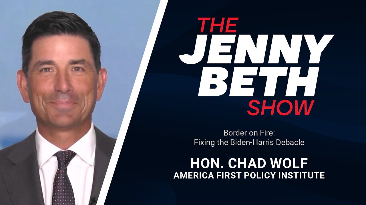 Border on Fire: Fixing the Biden-Harris Debacle | Hon. Chad Wolf, America First Policy Institute