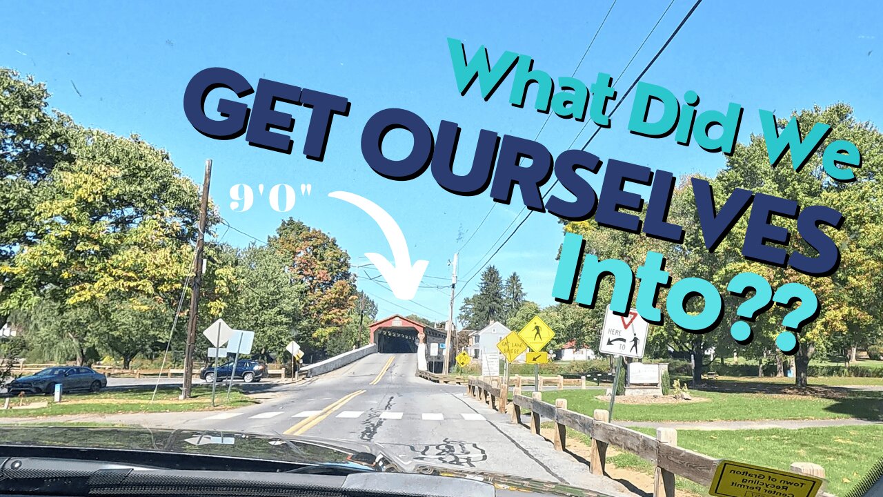 Journey To Gettysburg: A Surprising Encounter With A Low Covered Bridge! (prepping for full-time)