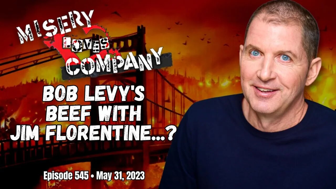 Bob Levy's Beef with Jim Florentine...? • Misery Loves Company with Kevin Brennan