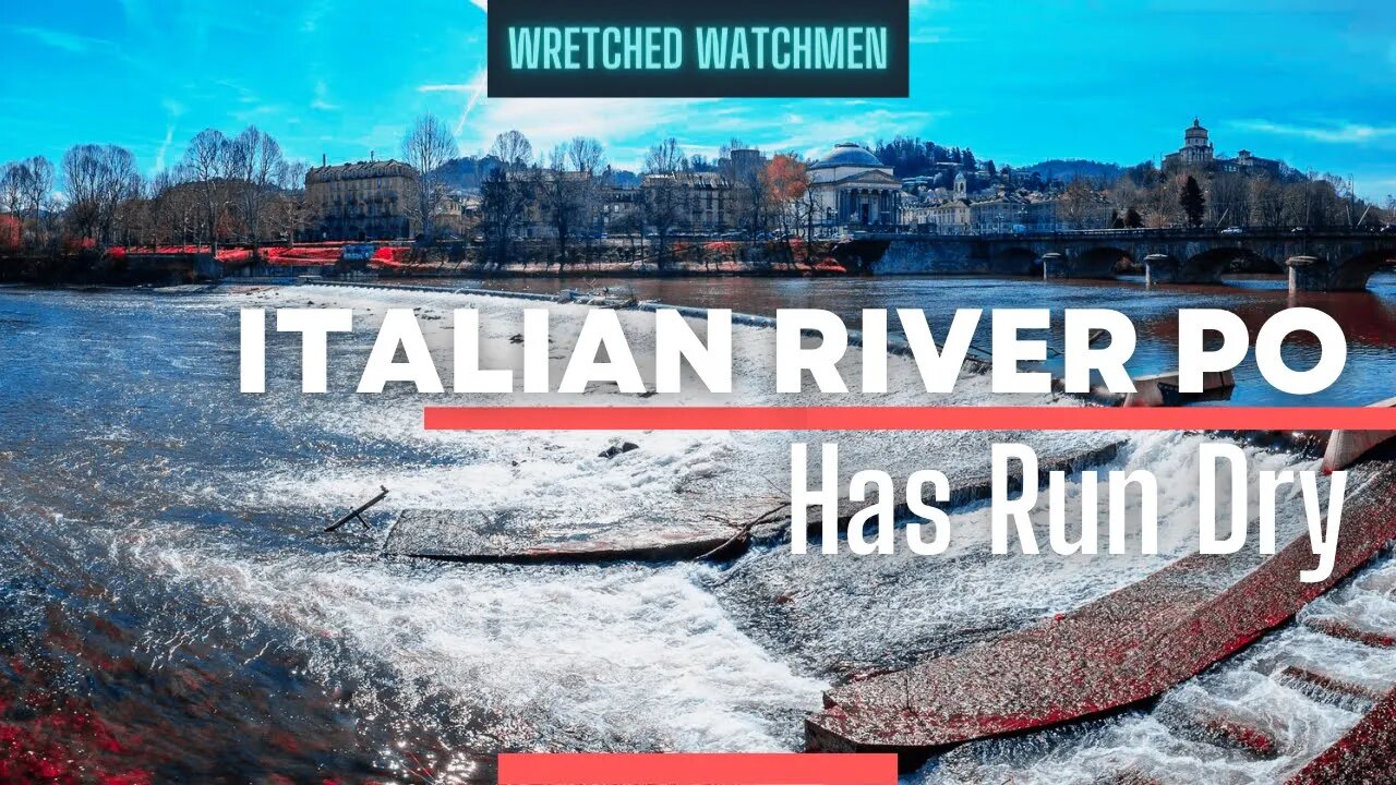 Italian River Po Has Run Dry