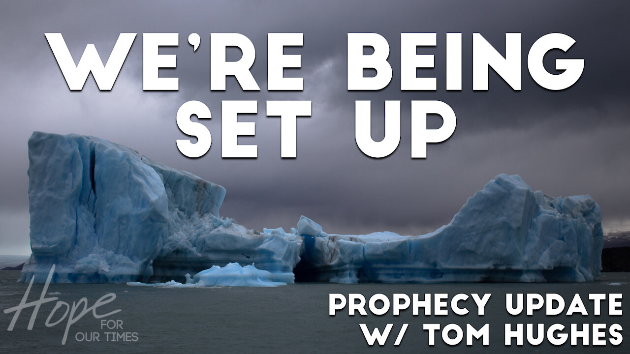 We're Being Set Up | Prophecy Update with Tom Hughes