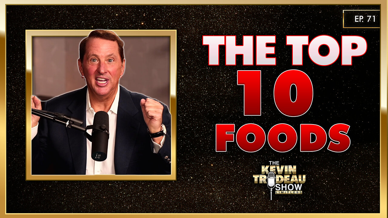 The 10 Foods That Will Supercharge Your Sex Life | The Kevin Trudeau Show Limitless | Ep. 71