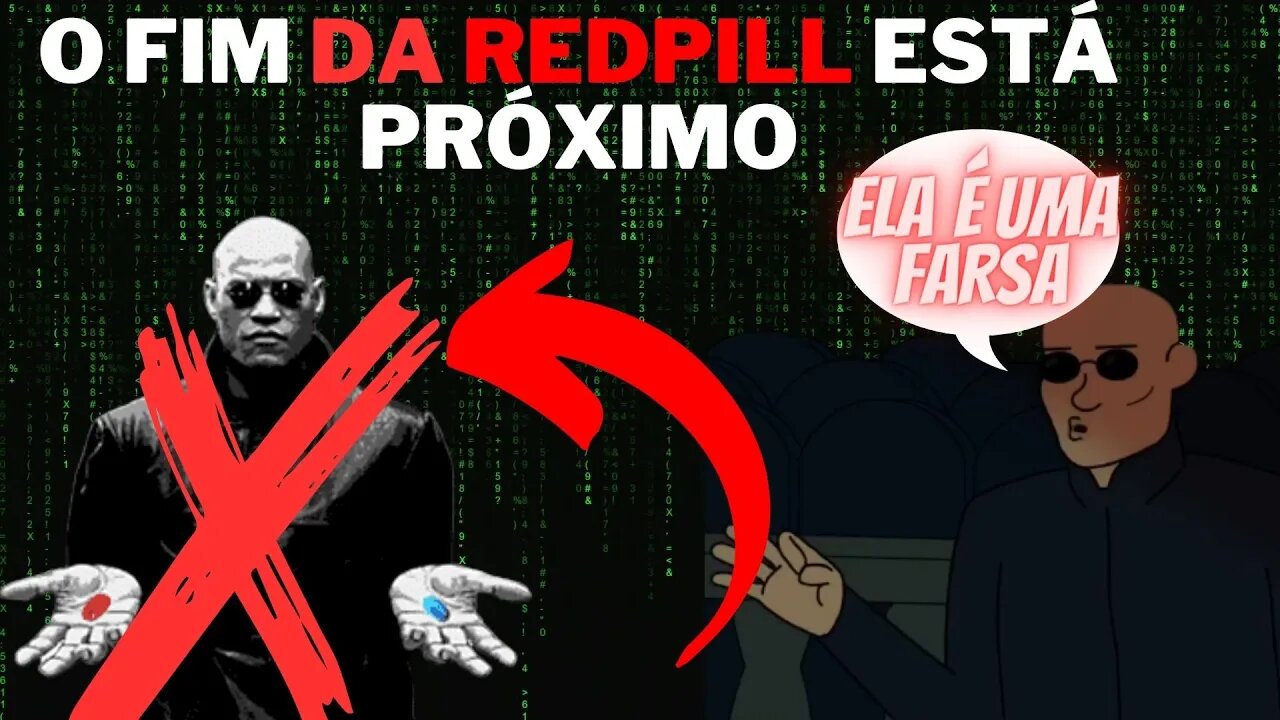 o FIM da REDPILL chegou?!! | ELES conseguiram FINALMENTE