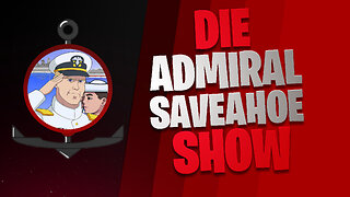 Die Admiral SaveaHoe Show #66