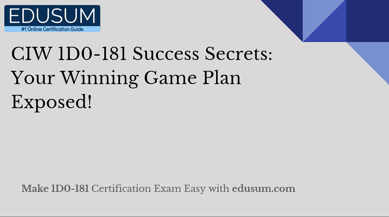 CIW 1D0-181 Success Secrets: Your Winning Game Plan Exposed!