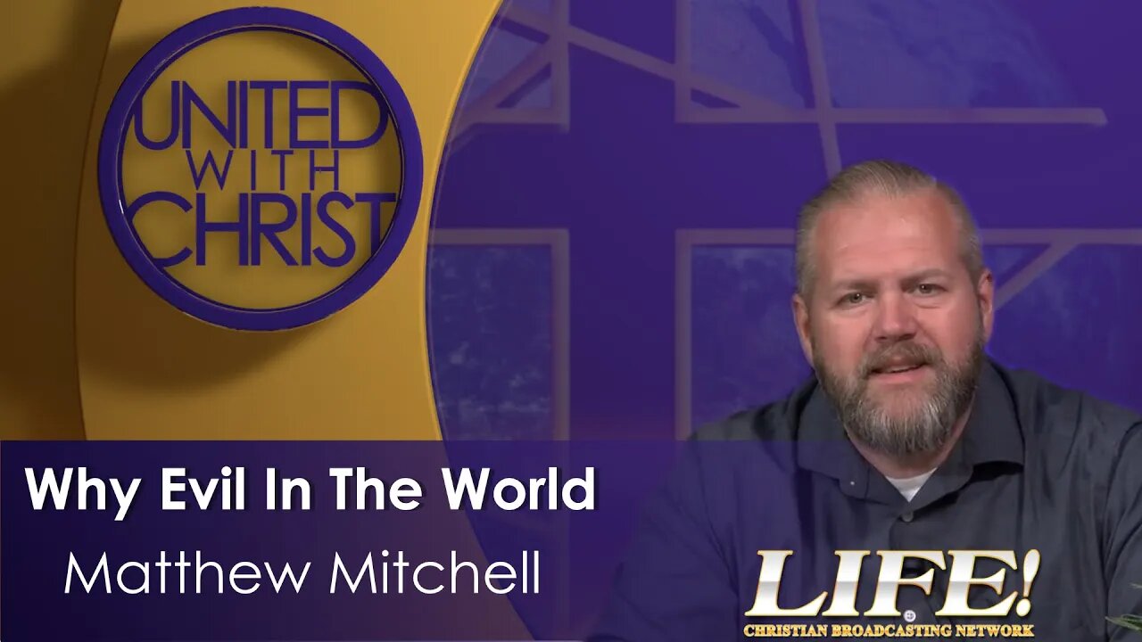 "Why Evil In The World" - Matthew Mitchell (united 3 13 23)