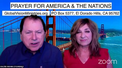 Prayer for America and The Nations with Walter and Nina Zygarewicz