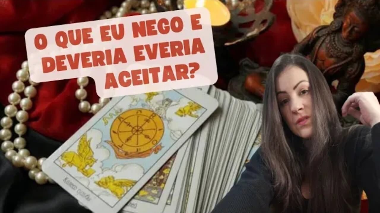 O que eu nego e deveria aceitar?