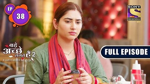 Bade Achhe Lagte Hain 2 - Cute Banters Between Priya And Ram - Ep 38 - Full Episode - 20th Oct, 2021