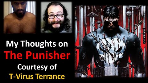 My Thoughts on The Punisher (Courtesy of T Virus Terrance)