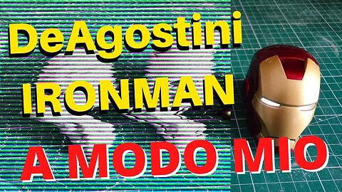 DeAgostini Ironman finito ma a modo mio