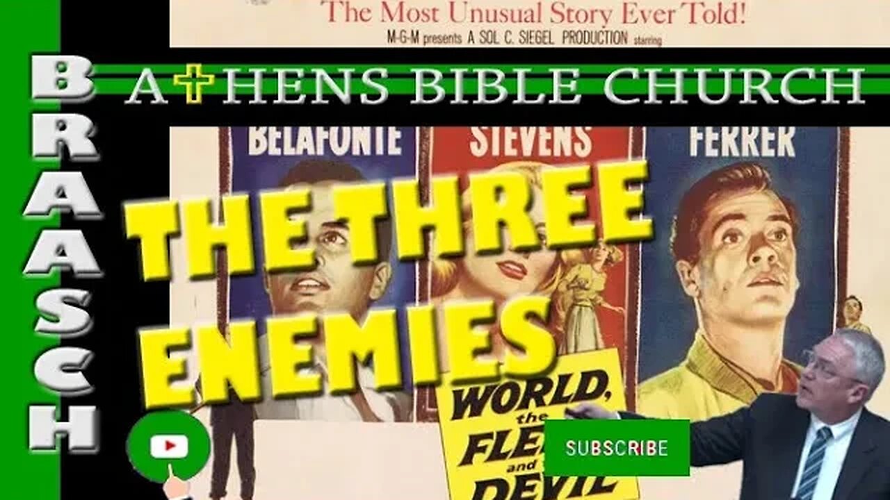 The World The Flesh and The Devil | Christian Enemies | Athens Bible Church