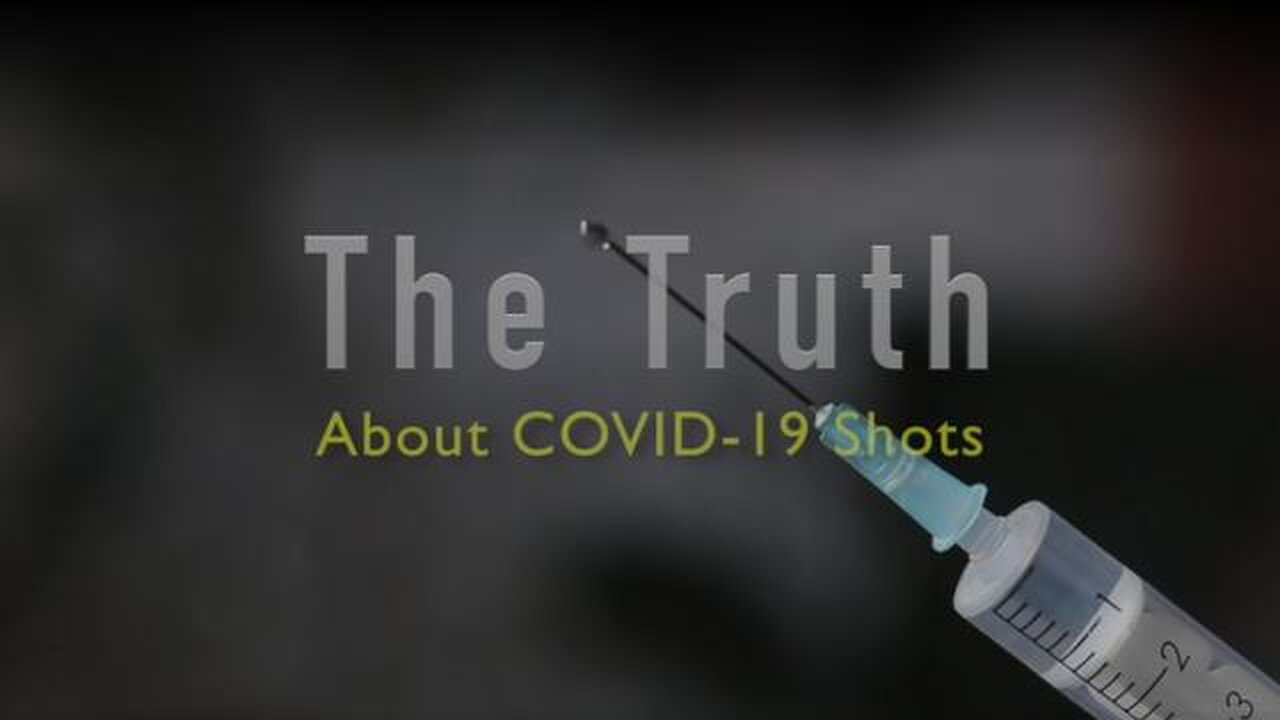 Film - The Truth About Covid-19 Shots