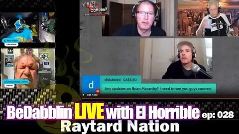 BeDabblin LIVE w/El Horrible ep028: Raytard Nation