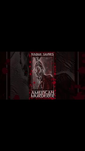 Naomi Gaines, American Murderer