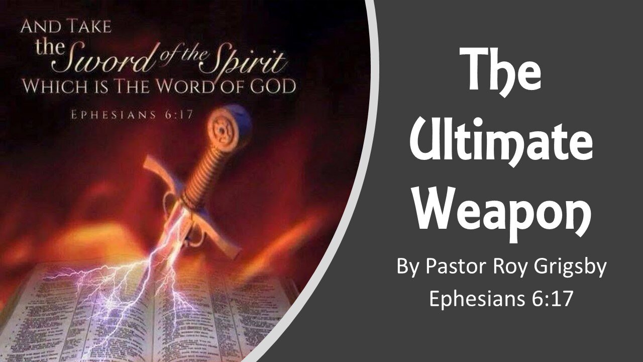 "The Ultimate Weapon" by Pastor Roy Grigsby