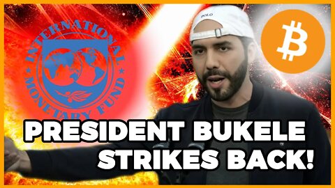El Salvador Bitcoin President Bukele Under Attack By IMF!