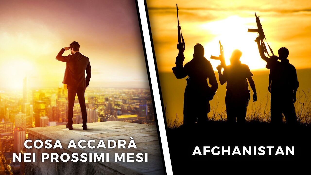 Cosa Accadrà Nei Prossimi Mesi e Situazione in Afghanistan!