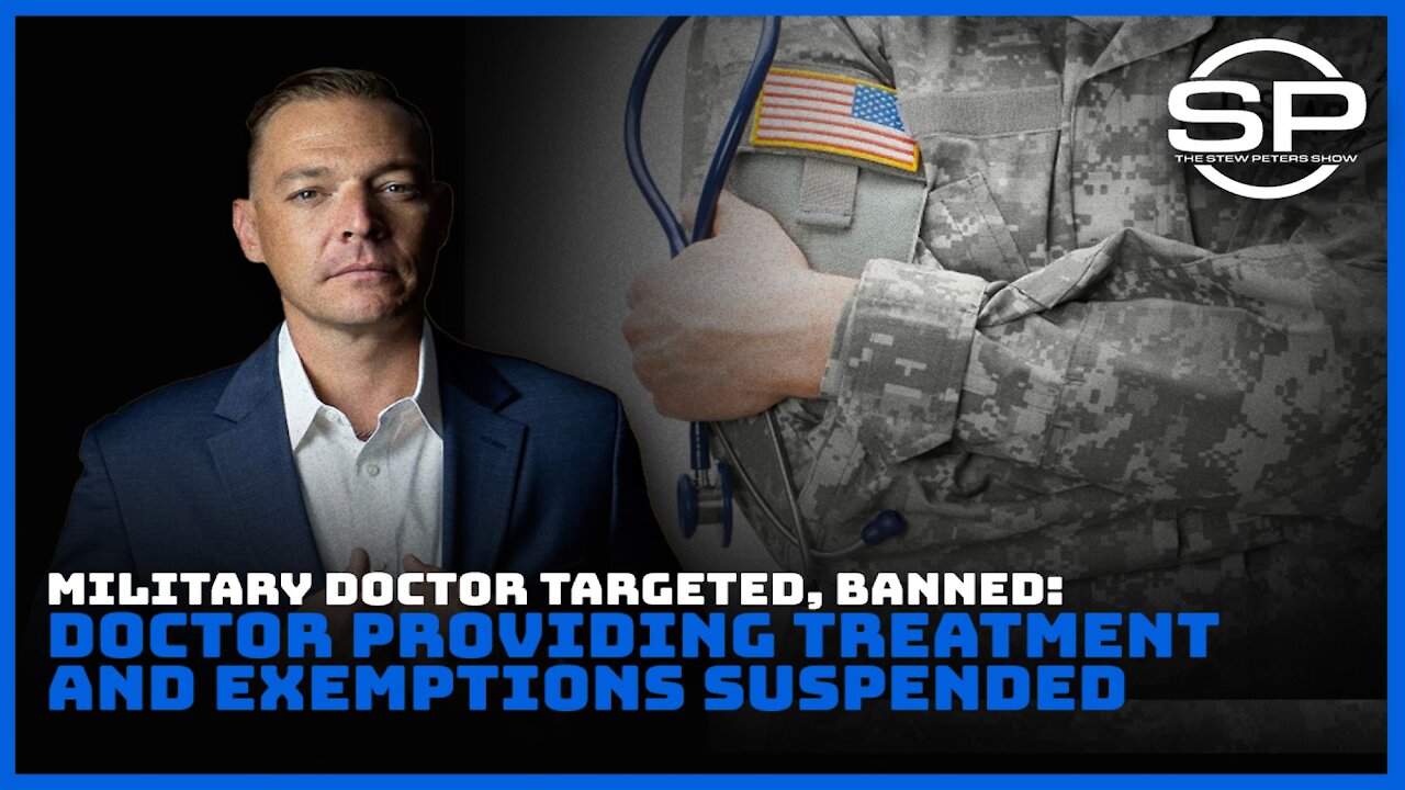 Military Doctor SUSPENDED For Writing Exemptions, Ivermectin Scripts