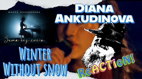 DIANA ANKUDINOVA - WINTER WITHOUT SNOW REACTION & REVIEW