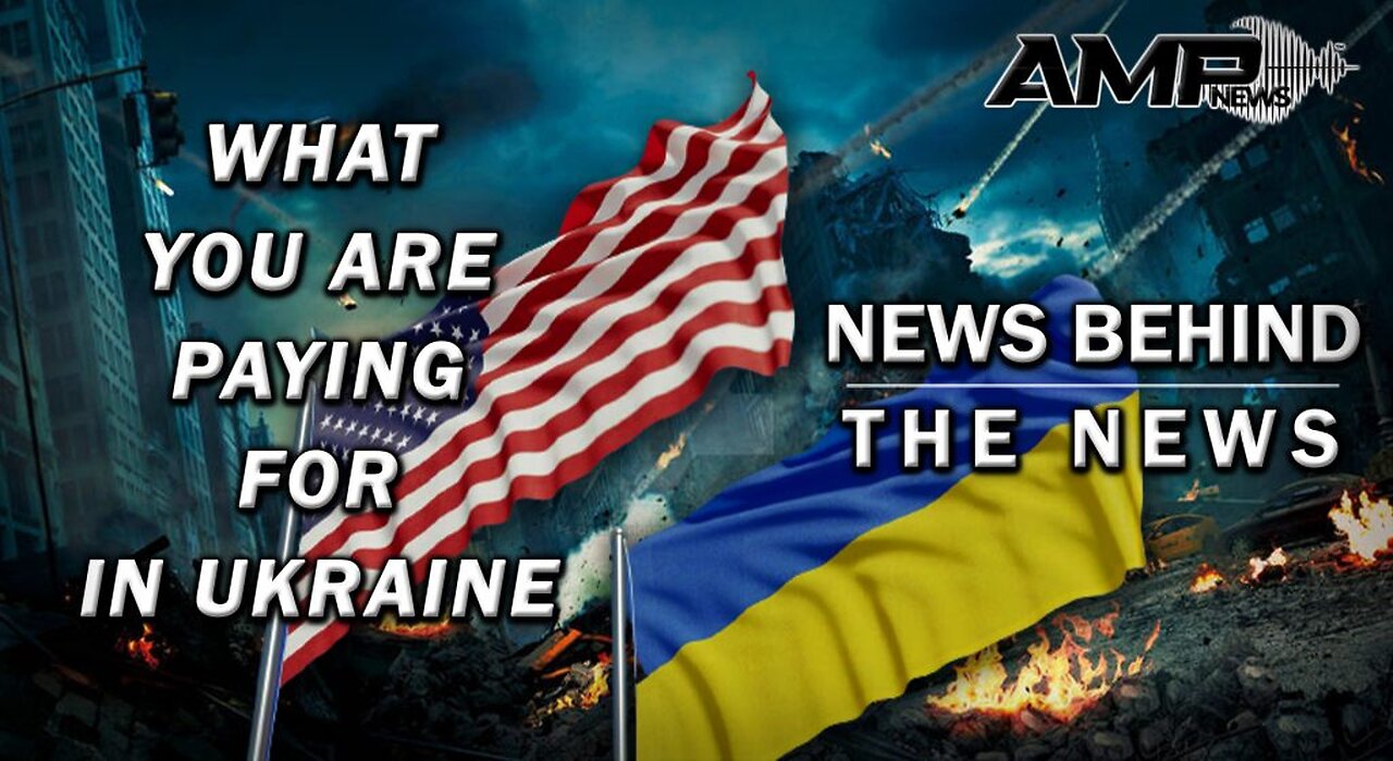 What YOU are Paying for in Ukraine | NEWS BEHIND THE NEWS October 12th, 2023