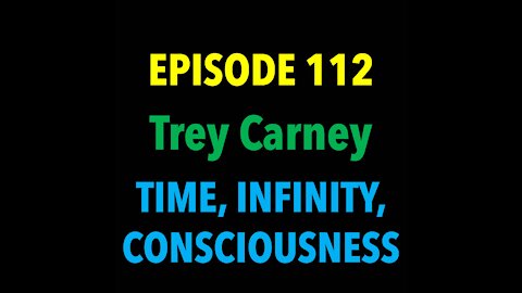 TPC #112: Trey Carney (The Order of Time)