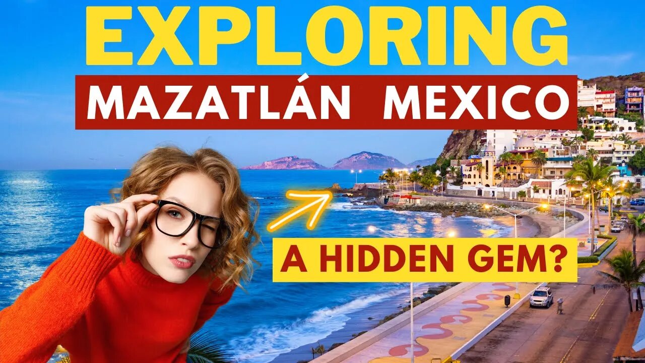 Mazatlan Mexico | Stunning Beaches, Excellent Culture Explore Mexico
