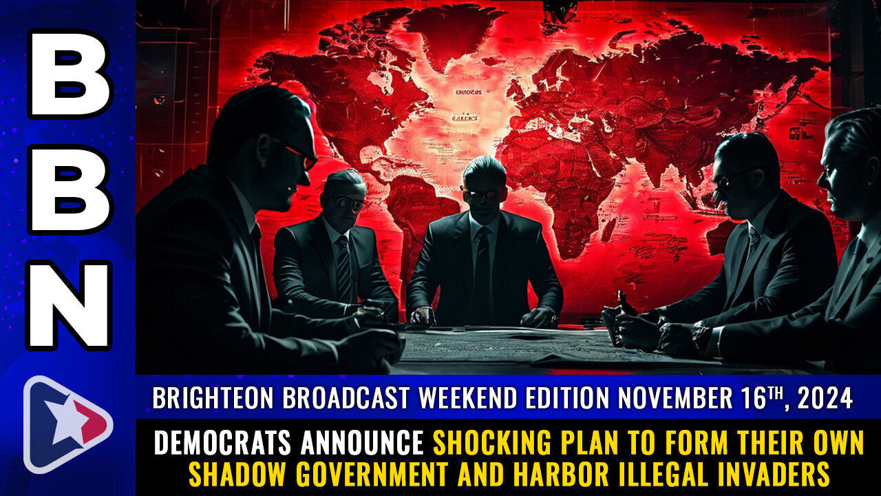 BBN WEEKEND EDITION, Nov 16, 2024 - Democrats announce shocking plan...