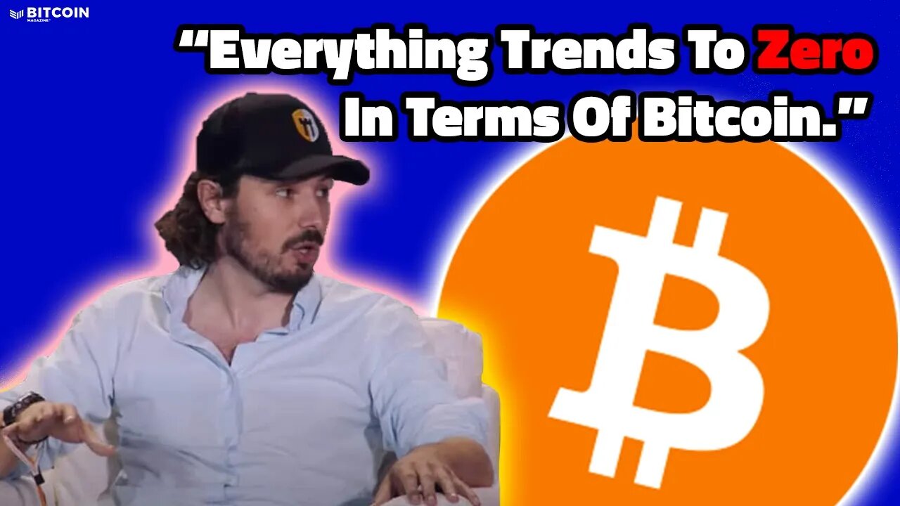 "Everything Trends To Zero In Terms Of Bitcoin" - Matt Odell