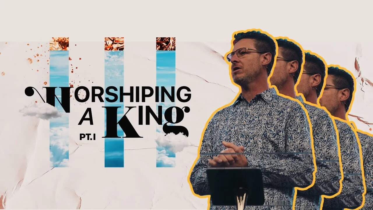 WORSHIPING A KING PT. I | PASTOR MARK ALLEN
