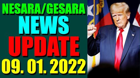 NESARA / GESARA NEWS UPDATE TODAY SEP 01, 2022 - TRUMP NEWS