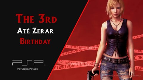 THE 3RD BIRTHDAY (2010) | PSP | ATÉ ZERAR